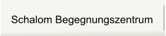 Schalom Begegnungszentrum